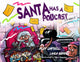 Santa Has A Podcast